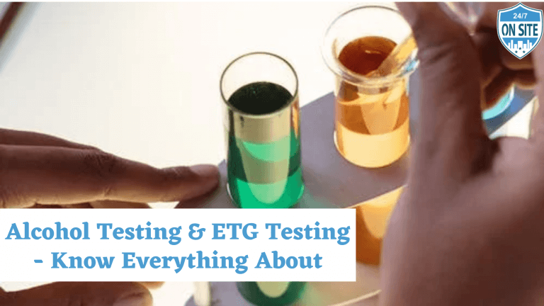 Alcohol Testing & ETG Testing — Know Everything About